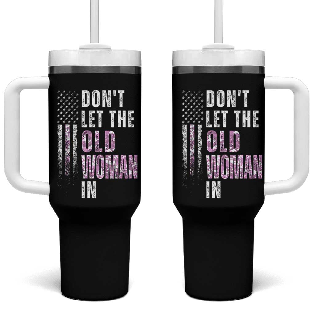 Funny Dont Let The Old Woman In Tumbler With Handle Vintage Pink Camo American Flag - Wonder Print Shop