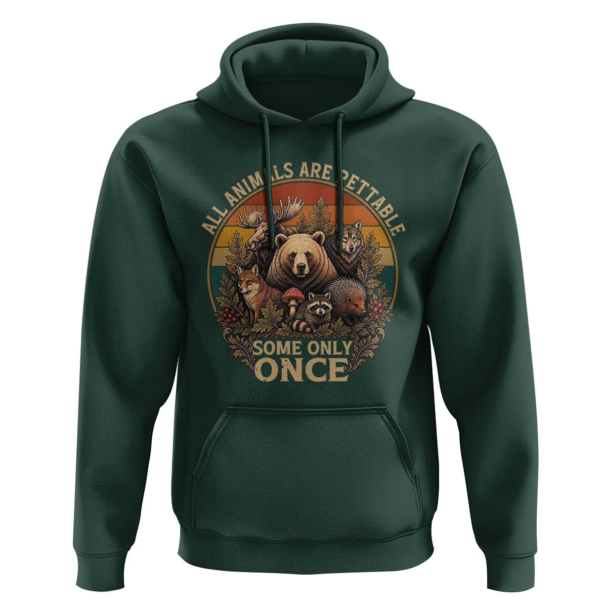 All Animals Are Pettable Some Only Once Hoodie Retro Wild Animals