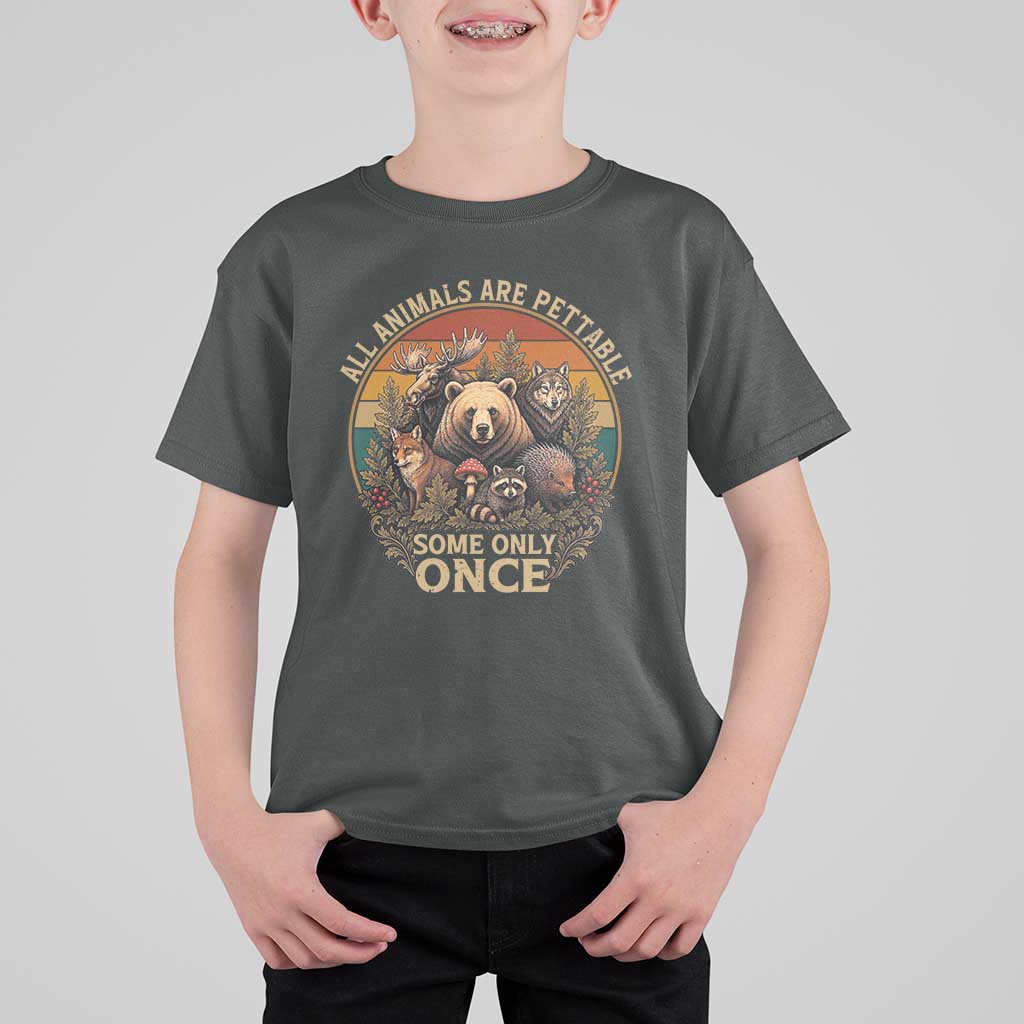 All Animals Are Pettable Some Only Once T Shirt For Kid Retro Wild Animals