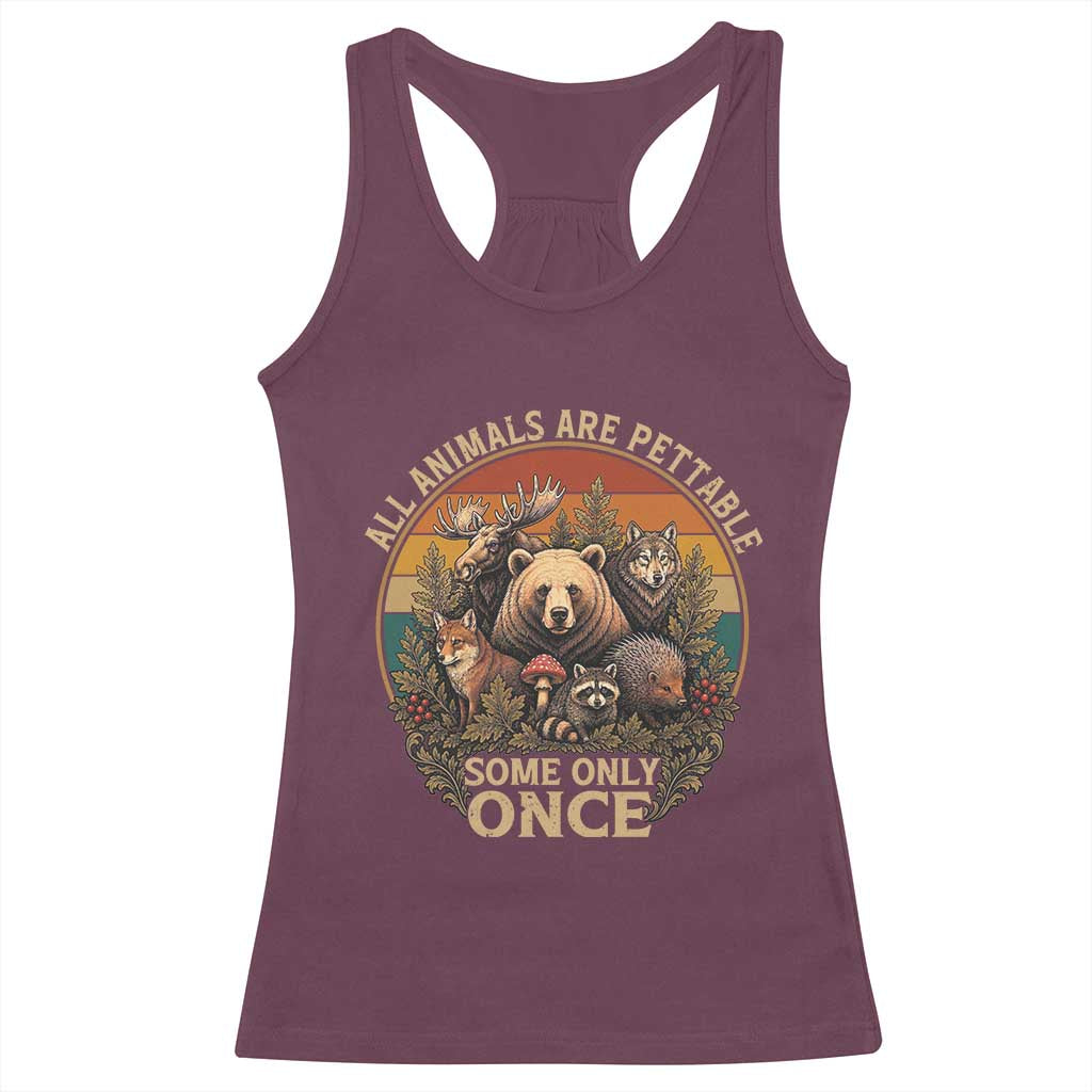 All Animals Are Pettable Some Only Once Racerback Tank Top Retro Wild Animals