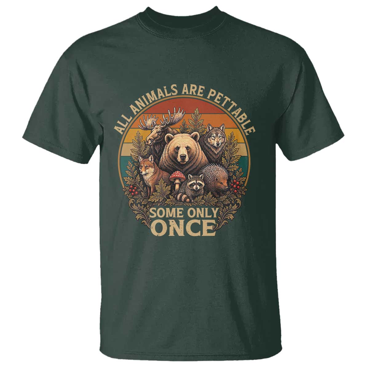 All Animals Are Pettable Some Only Once T Shirt Retro Wild Animals