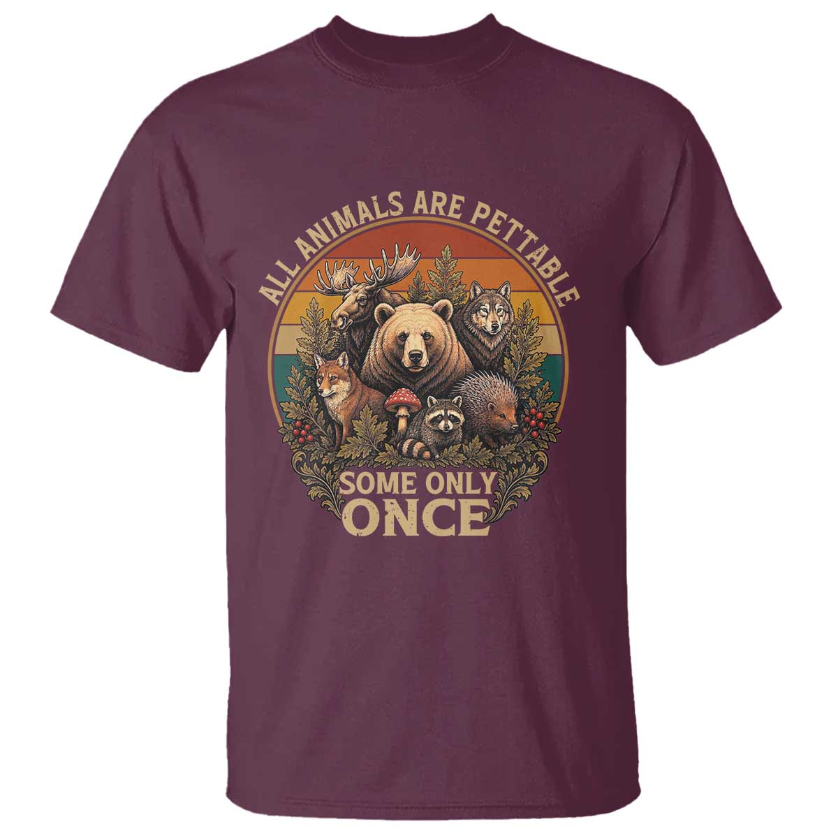 All Animals Are Pettable Some Only Once T Shirt Retro Wild Animals