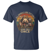 All Animals Are Pettable Some Only Once T Shirt Retro Wild Animals