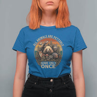 All Animals Are Pettable Some Only Once T Shirt For Women Retro Wild Animals