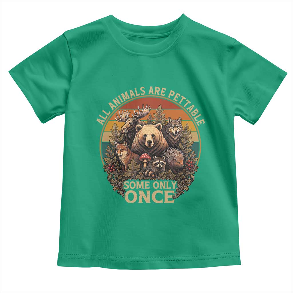 All Animals Are Pettable Some Only Once Toddler T Shirt Retro Wild Animals