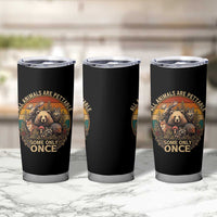All Animals Are Pettable Some Only Once Tumbler Cup Retro Wild Animals