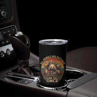 All Animals Are Pettable Some Only Once Tumbler Cup Retro Wild Animals