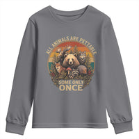 All Animals Are Pettable Some Only Once Youth Sweatshirt Retro Wild Animals