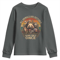 All Animals Are Pettable Some Only Once Youth Sweatshirt Retro Wild Animals