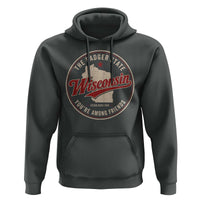 Wisconsin The Badger State Hoodie You're Among Friends Retro WI State