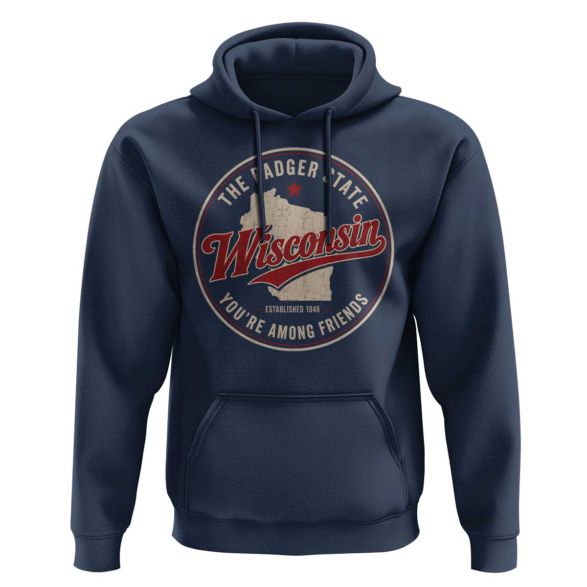 Wisconsin The Badger State Hoodie You're Among Friends Retro WI State