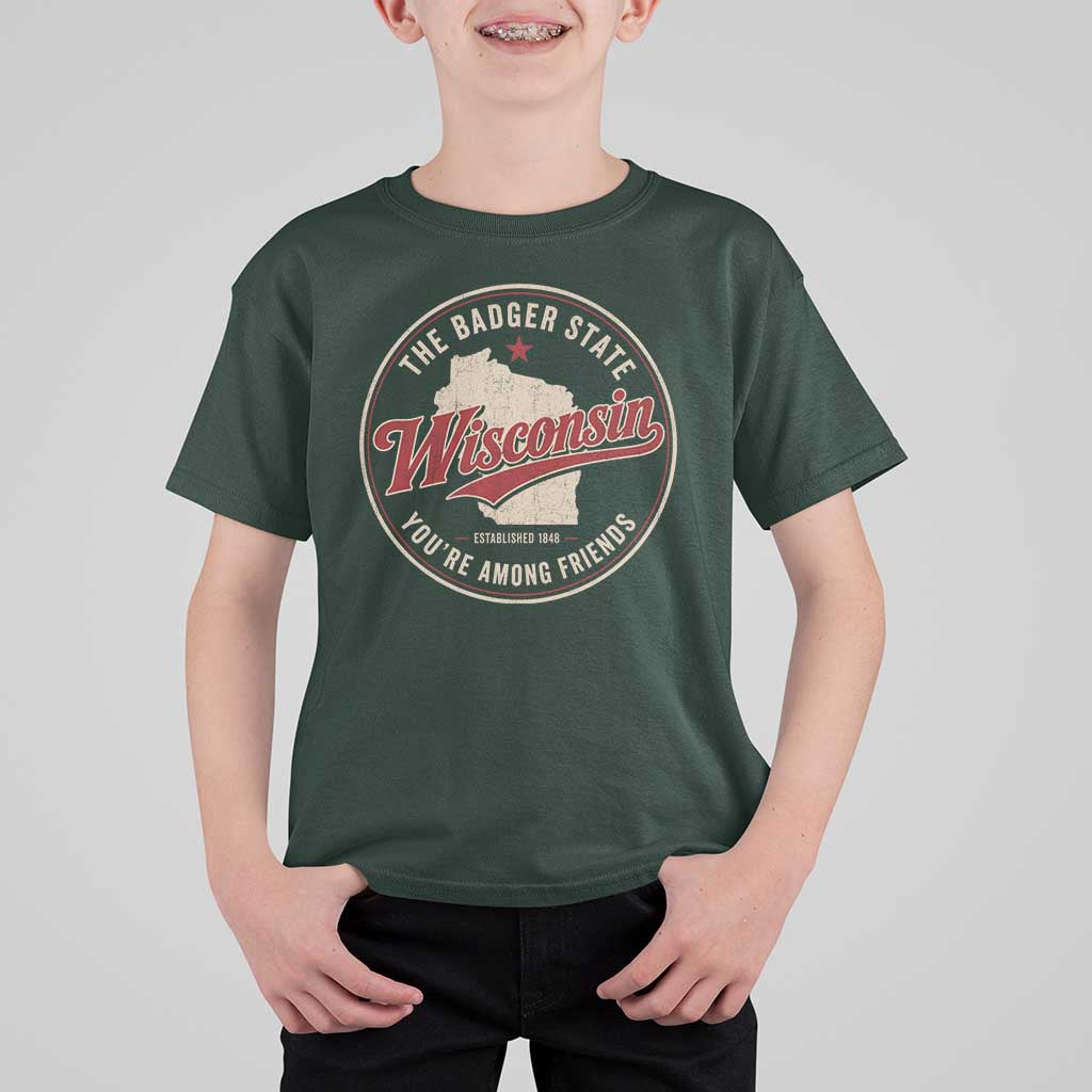 Wisconsin The Badger State T Shirt For Kid You're Among Friends Retro WI State