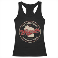 Wisconsin The Badger State Racerback Tank Top You're Among Friends Retro WI State