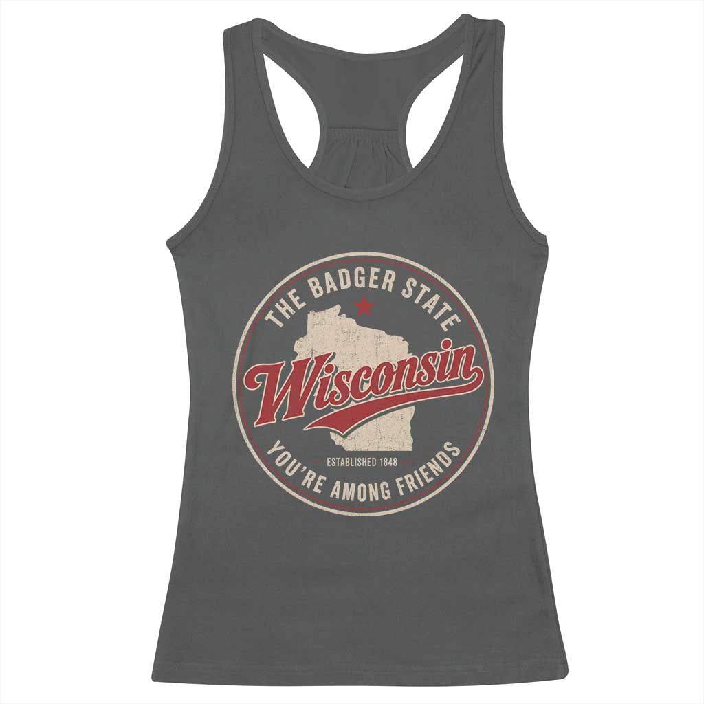Wisconsin The Badger State Racerback Tank Top You're Among Friends Retro WI State
