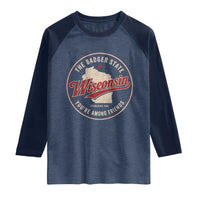 Wisconsin The Badger State Raglan Shirt You're Among Friends Retro WI State