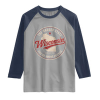 Wisconsin The Badger State Raglan Shirt You're Among Friends Retro WI State