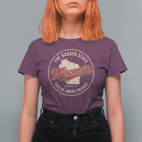 Wisconsin The Badger State T Shirt For Women You're Among Friends Retro WI State