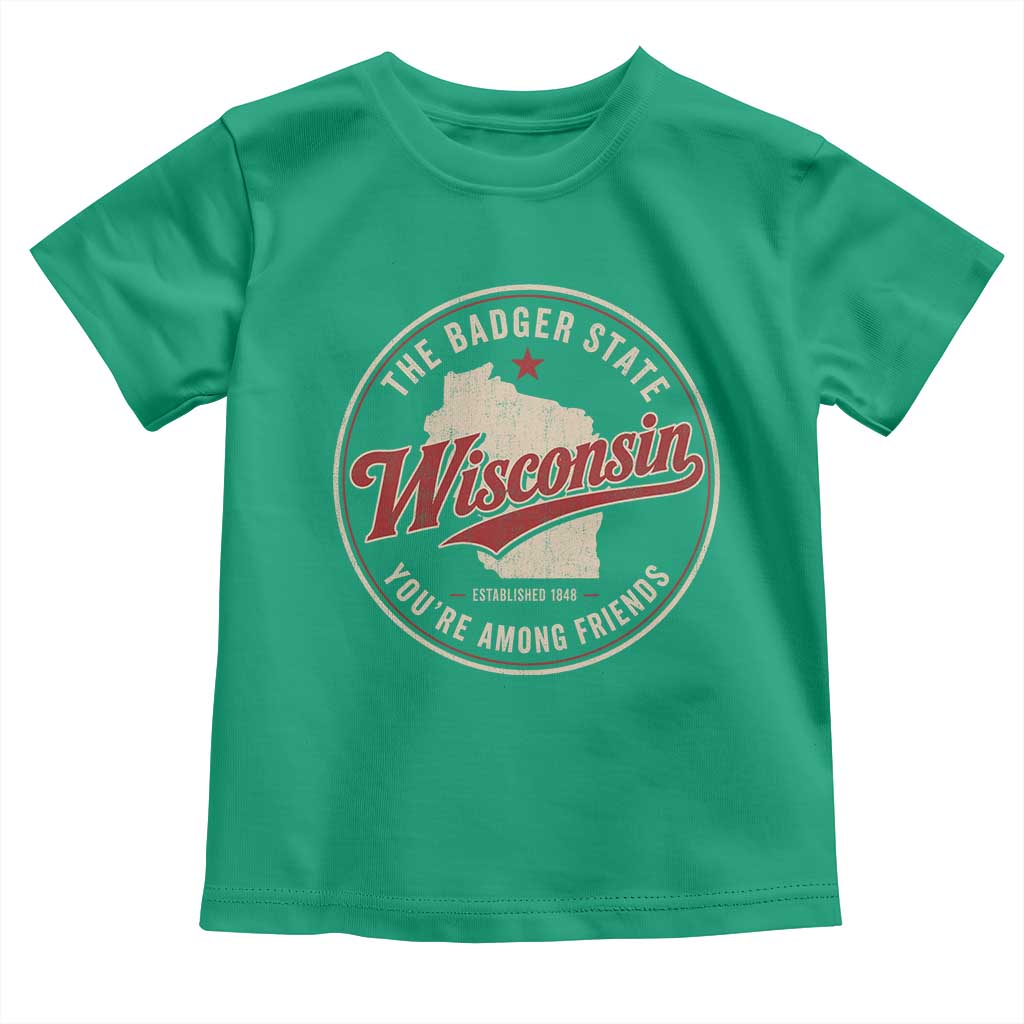 Wisconsin The Badger State Toddler T Shirt You're Among Friends Retro WI State