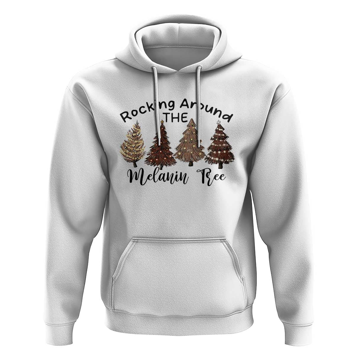 Christmas African American Hoodie Rocking Around The Melanin Tree Xmas Tree