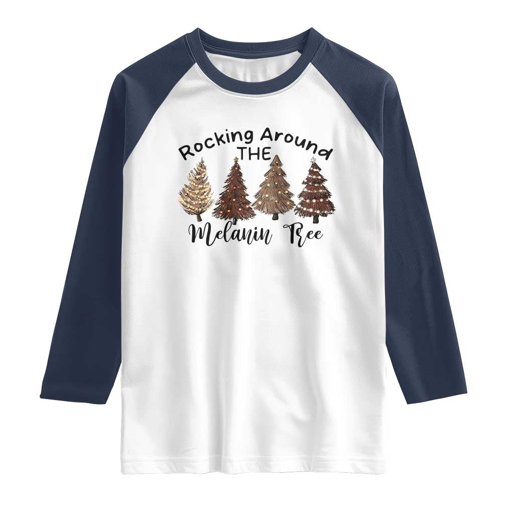 Christmas African American Raglan Shirt Rocking Around The Melanin Tree Xmas Tree - Wonder Print Shop