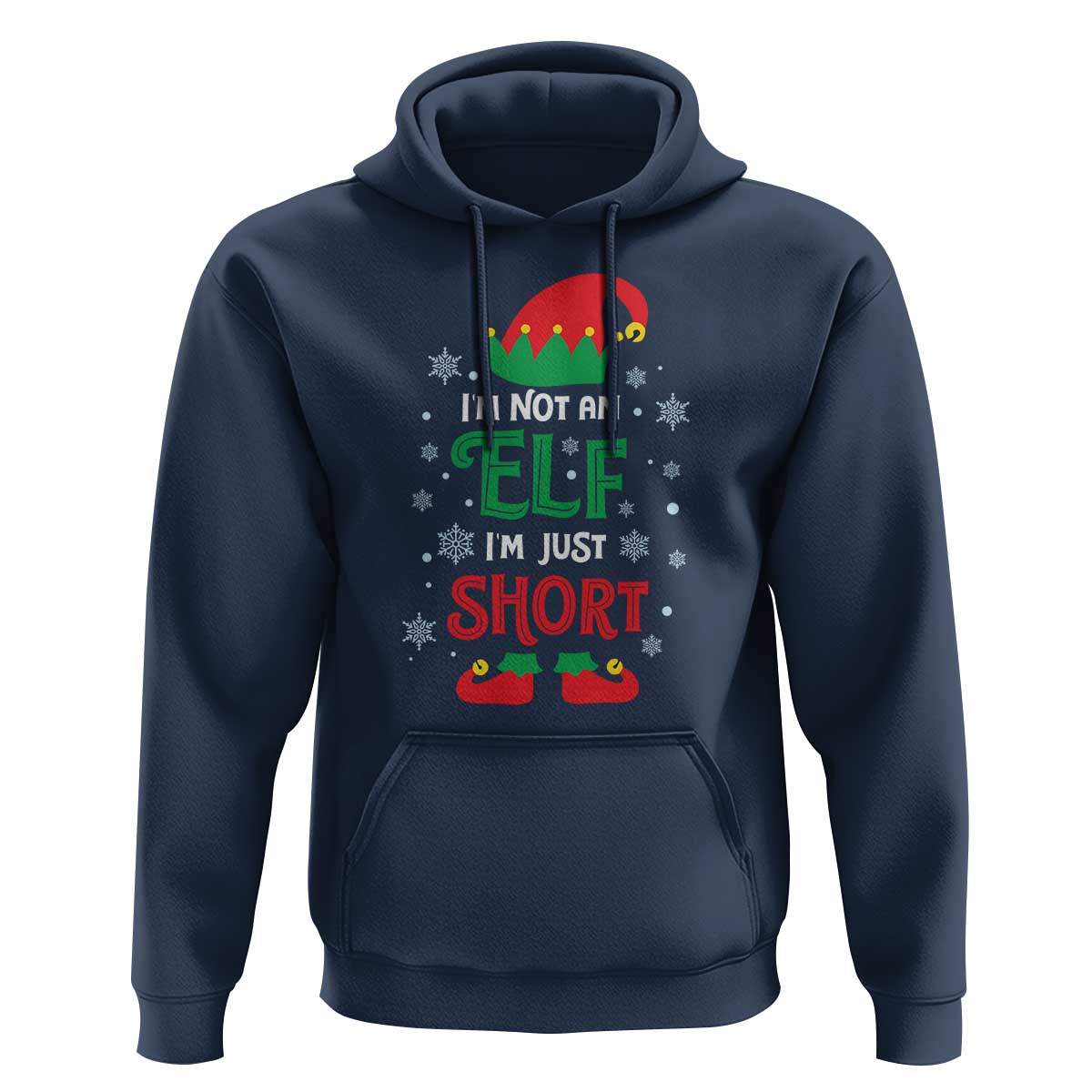 Funny Christmas Elf Hoodie I'm Not An Elf I'm Just Short Snowflakes