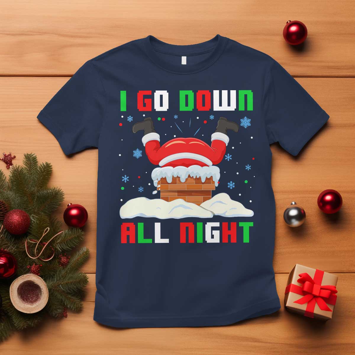 Funny Xmas T Shirt I Go Down All Night Santa Chimney - Wonder Print Shop