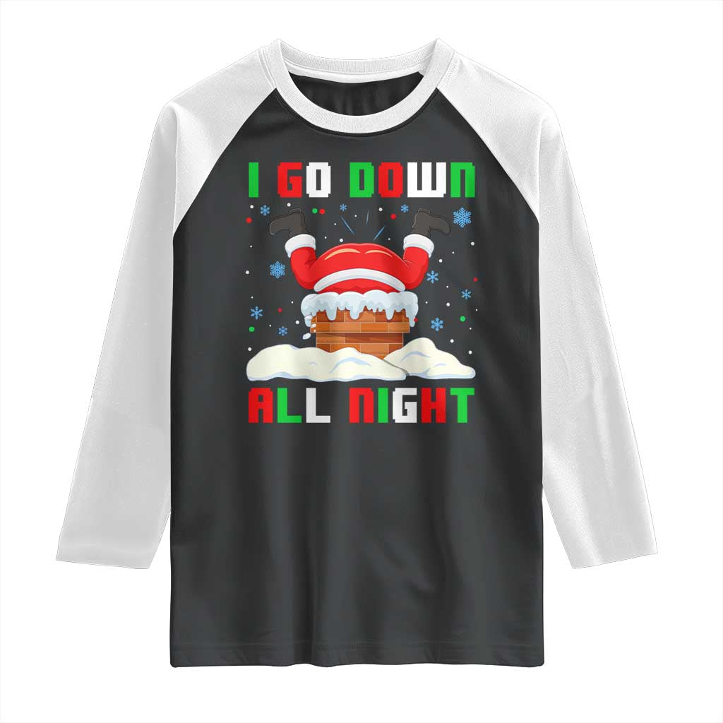 Funny Christmas Raglan Shirt I Go Down All Night - Wonder Print Shop