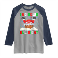 Funny Christmas Raglan Shirt I Go Down All Night - Wonder Print Shop