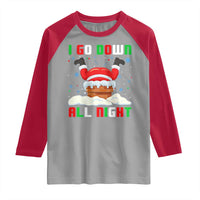 Funny Christmas Raglan Shirt I Go Down All Night - Wonder Print Shop