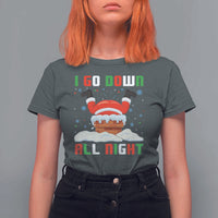 Funny Xmas T Shirt For Women I Go Down All Night Santa Chimney - Wonder Print Shop