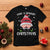 Funny Xmas T Shirt Have A Crackin Christmas Santa - Wonder Print Shop