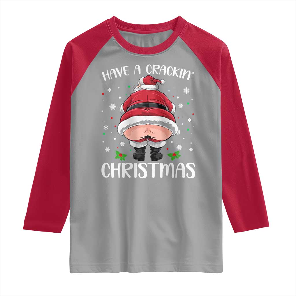Funny Christmas Santa Raglan Shirt Have A Crackin Xmas - Wonder Print Shop