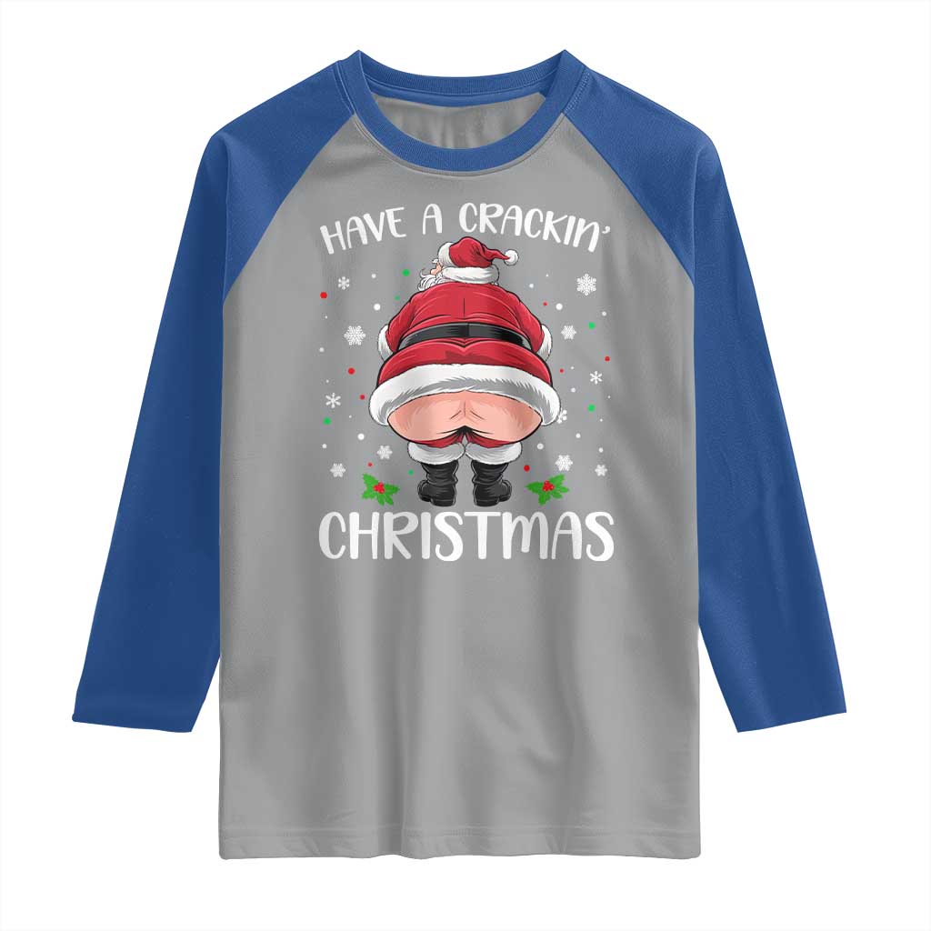 Funny Christmas Santa Raglan Shirt Have A Crackin Xmas - Wonder Print Shop