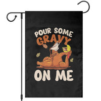 Funny Thanksgiving Turkey Garden Flag Pour Some Gravy On Me - Wonder Print Shop