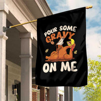 Funny Thanksgiving Turkey Garden Flag Pour Some Gravy On Me - Wonder Print Shop