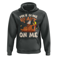 Funny Thanksgiving Turkey Hoodie Pour Some Gravy On Me