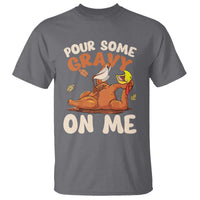 Funny Thanksgiving Turkey T Shirt Pour Some Gravy On Me - Wonder Print Shop