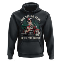 Funny Christmas Motorbike Hoodie Oh What Fun It Is To Ride Female Santa Biker