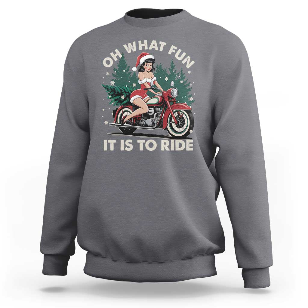 Funny Christmas Motorbike Sweatshirt Oh What Fun It Is To Ride Female Santa Biker - Wonder Print Shop