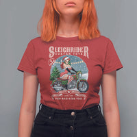 Christmas Female Santa Motorcycle T Shirt For Women Sleighrider Custom Toys For Bad Kids Too - Wonder Print Shop