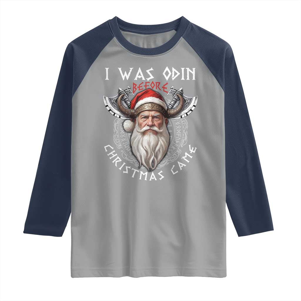 Christmas Viking Raglan Shirt I Was Odin Before Christmas Came Santa Viking Warriors Xmas - Wonder Print Shop