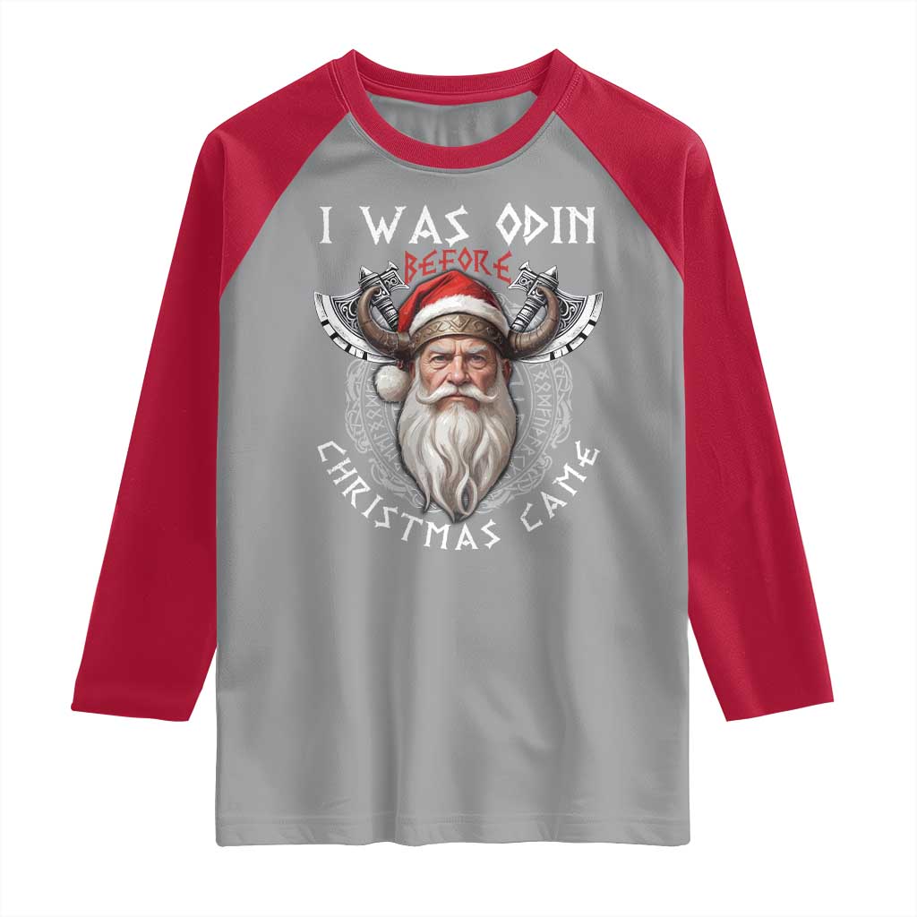 Christmas Viking Raglan Shirt I Was Odin Before Christmas Came Santa Viking Warriors Xmas - Wonder Print Shop