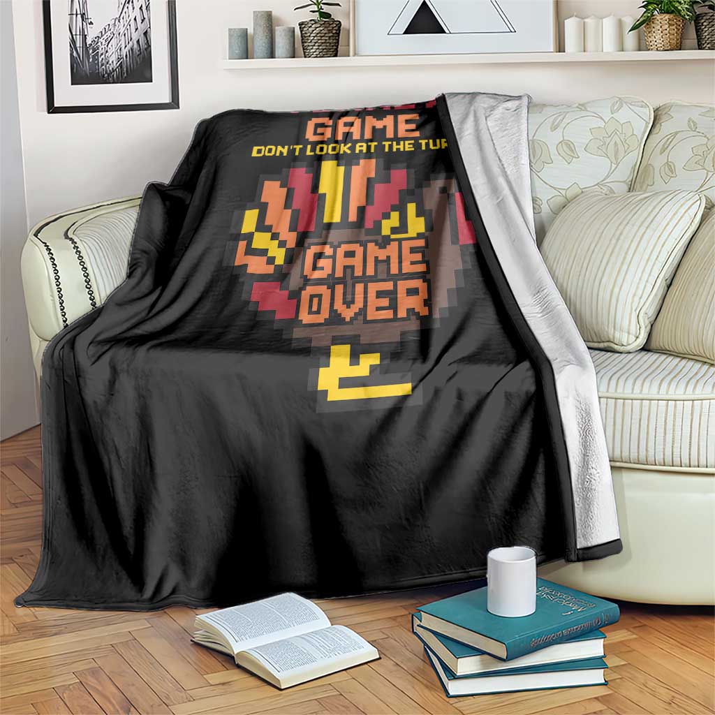 Funny Thanksgiving Turkey Throw Blanket Turkey Game Dont Look At The Turkey - Wonder Print Shop
