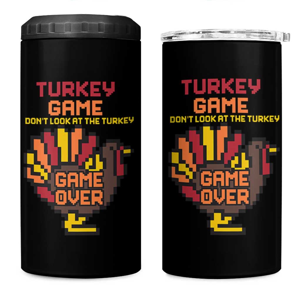Funny Thanksgiving Turkey 4 in 1 Can Cooler Tumbler Turkey Game Dont Look At The Turkey - Wonder Print Shop