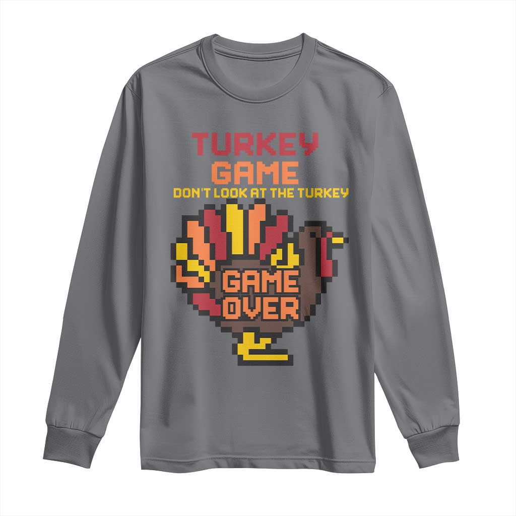 Funny Thanksgiving Turkey Long Sleeve Shirt Turkey Game Dont Look At The Turkey - Wonder Print Shop