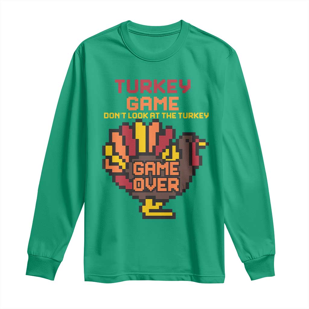 Funny Thanksgiving Turkey Long Sleeve Shirt Turkey Game Dont Look At The Turkey - Wonder Print Shop