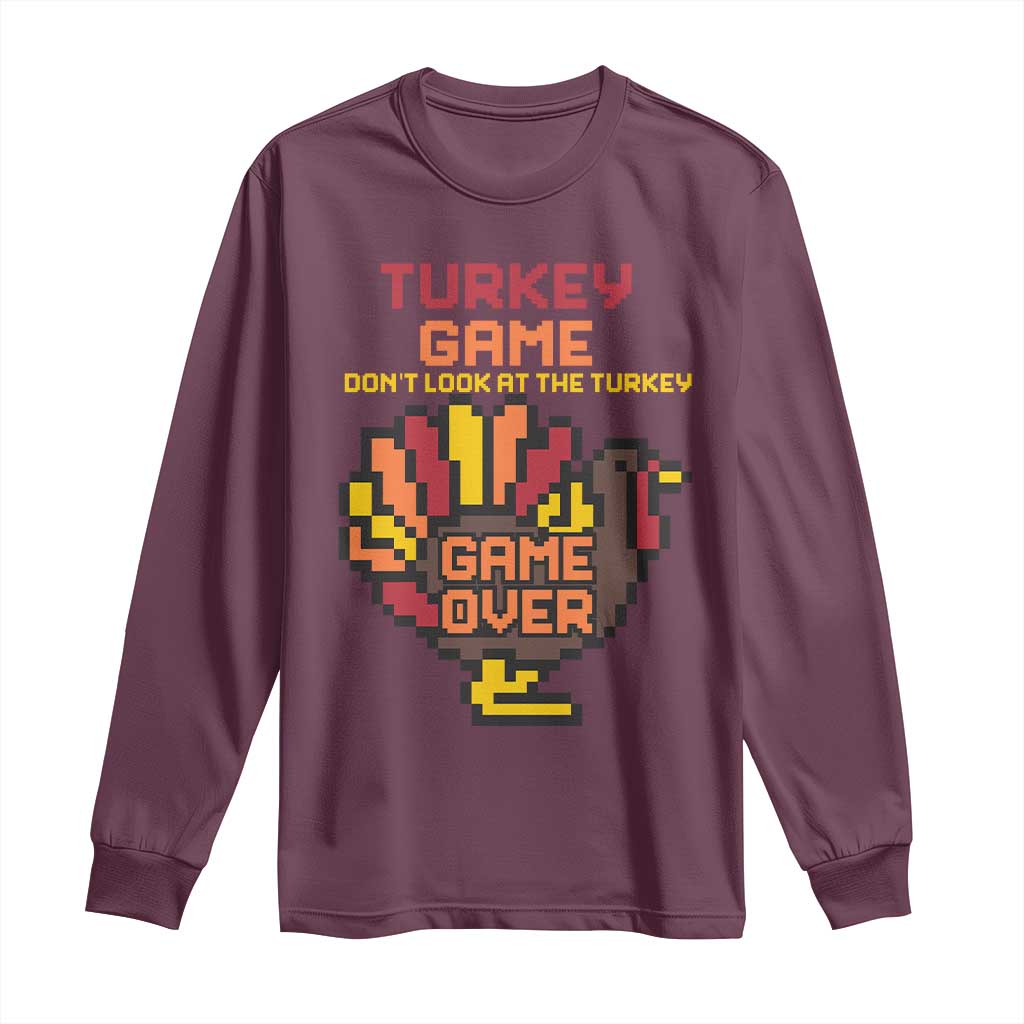 Funny Thanksgiving Turkey Long Sleeve Shirt Turkey Game Dont Look At The Turkey - Wonder Print Shop