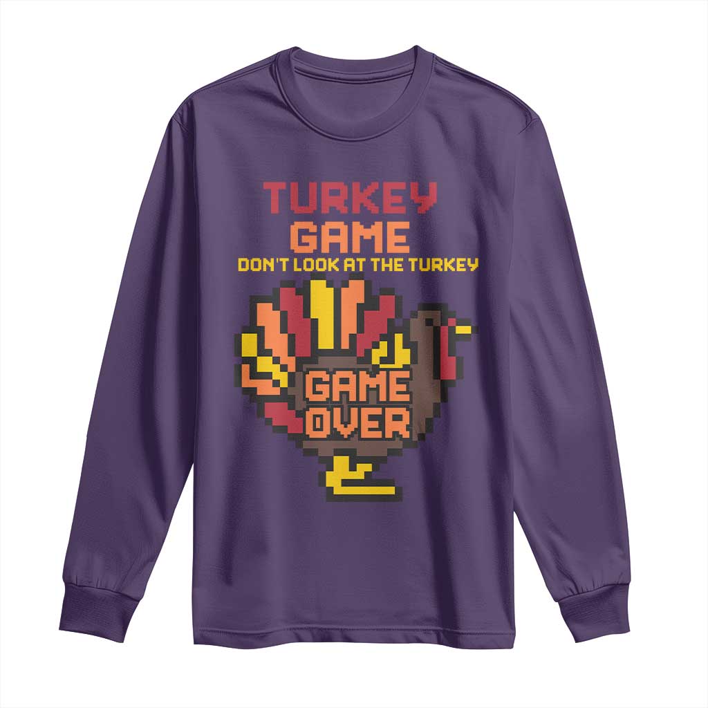 Funny Thanksgiving Turkey Long Sleeve Shirt Turkey Game Dont Look At The Turkey - Wonder Print Shop