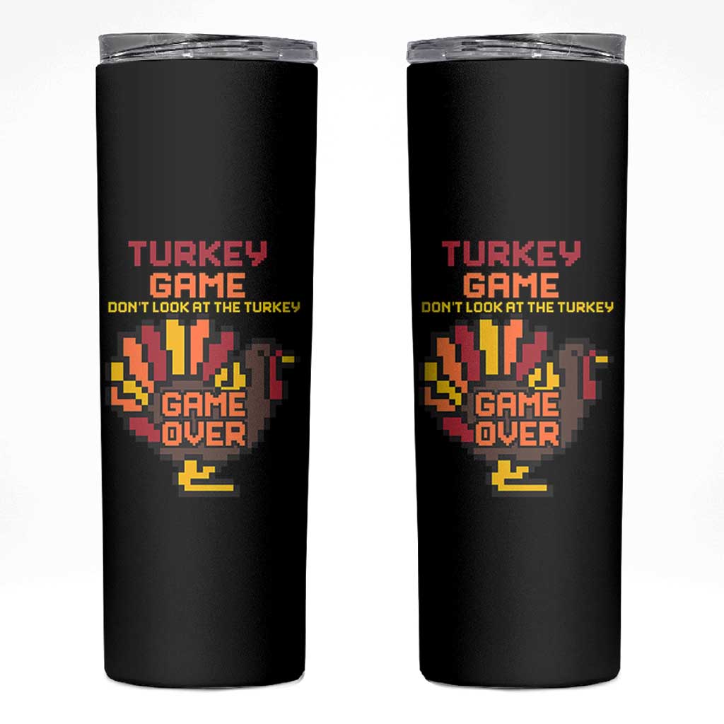 Funny Thanksgiving Turkey Skinny Tumbler Turkey Game Dont Look At The Turkey - Wonder Print Shop