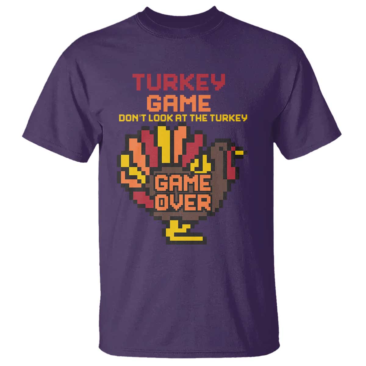 Funny Thanksgiving Turkey T Shirt Turkey Game Dont Look At The Turkey - Wonder Print Shop